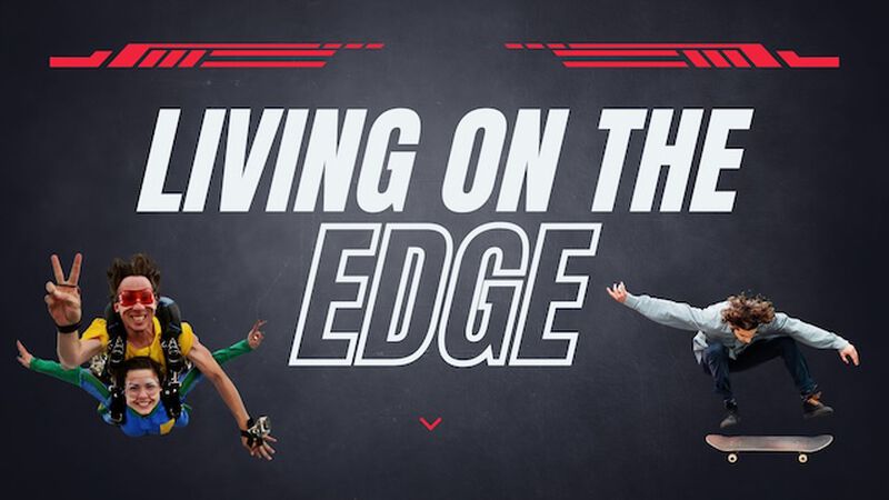 Living On The Edge